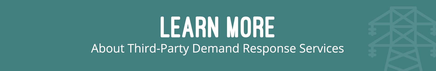 Learn More About Third-Party Demand Response Services